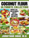 Coconut Flour: The Ultimate Collection - Over 50 Gluten Free Recipes - Jonathan Doue