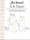 Es Hora?/Is It Time? LE Bilingual - Marilyn Janovitz, Guillermo Gutierrez