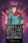 William the Conqueror: Guilty or Innocent? - Stewart Ross