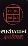 Eucharist: Theology and Spirituality of the Eucharistic Prayer - Louis Bouyer, Charles Underhill Quinn