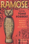 Ramose And The Tomb Robbers - Carole Wilkinson