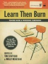 Learn Then Burn Teacher's Manual - Tim Stafford, Derrick Brown