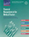 Financial Management of the Medical Practice: The Physician's Handbook for Successful Budgeting, Forecasting and Cost Accounting - Coker Group