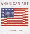 American Art of the Twentieth Century: Treasures of the Whitney Museum of American Art - Beth Venn, Adam D. Weinberg