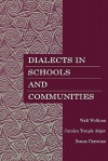 Dialects in Schools and Communities - Walt Wolfram, Carolyn Temple Adger, Donna Christian