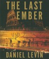 The Last Ember - Daniel Levin, Jeff Woodman