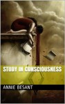 Study in Consciousness - Annie Besant