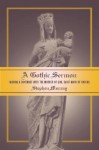 A Gothic Sermon: Making a Contract with the Mother of God, Saint Mary of Amiens - Stephen Murray