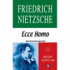 Ecce Homo - Friedrich Nietzsche, Ahmet Öz, Can Alkor