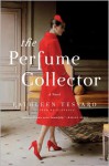 The Perfume Collector: A Novel - Kathleen Tessaro