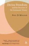 Divine Freedom and the Doctrine of the Immanent Trinity - Paul D. Molnar