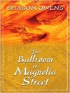 The Ballroom on Magnolia Street - Sharon Owens