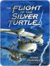 Flight of the Silver Turtle - John Fardell