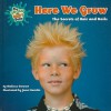Here We Grow: The Secrets of Hair and Nails - Melissa Stewart, Janet Hamlin