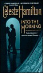 Into the Morning - Celeste Hamilton