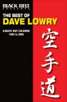 The Best of Dave Lowry: Karate Way Columns 1995 to 2005 - Jaimie Filer, Dave Lowry, Jon Thibault, Jeannine Santiago