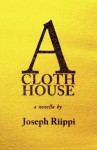 A Cloth House - Joseph Riippi