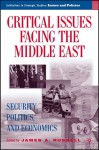 Critical Issues Facing the Middle East: Security, Politics, and Economics - James A. Russell