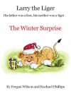 Larry the Liger - the Winter Surprise - Rachael Phillips, Fergus Wilson