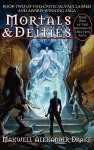 Mortals & Deities - Book Two of the Genesis of Oblivion Saga - Maxwell Alexander Drake, Jo Wilkins, Lars Grant-West