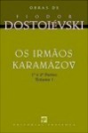 Os Irmãos Karamázov - Volume I - Fyodor Dostoyevsky, Nina Guerra, Filipe Guerra