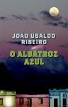 O Albatroz Azul - João Ubaldo Ribeiro