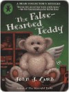 The False-Hearted Teddy: A Bear Collector's Mystery - John J. Lamb