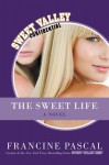 The Sweet Life: The Serial (Sweet Valley Confidential) - Francine Pascal