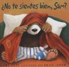 No Te Sientes Bien, Sam?/Don't You Feel Well Sam - Amy Hest, Alberto Jimenez Rioja, Anita Jeram