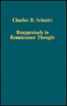 Reappraisals in Renaissance Thought - Charles B. Schmitt