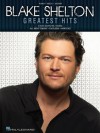 Blake Shelton Greatest Hits Songbook - Blake Shelton