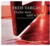 Fliehe Weit Und Schnell - Fred Vargas