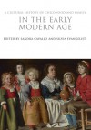 A Cultural History of Childhood and Family in the Early Modern Age - Sandra Cavallo, Silvia Evangelisti