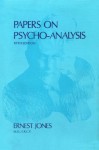 Papers on Psychoanalysis (Maresfield Library) - Alfred Ernest Jones