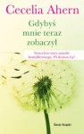 Gdybyś mnie teraz zobaczył - Cecelia Ahern