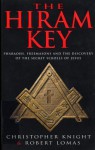 The Hiram Key: Pharoahs, Freemasons & the Discovery of the Secret Scrolls of Christ - Christopher Knight