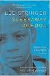 Sleepaway School: Stories from a Boy's Life; A Memoir - Kurt Vonnegut, Lee Stringer