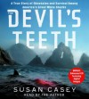 The Devil's Teeth: a True Story of Survival and Obsession Among America's Great White Sharks - Susan Casey