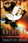 Sister Katherine: A Clans of Kalquor Story - Tracy St. John