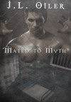 Mated to Myth - J.L. Oiler