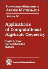 Applications of Computational Algebraic Geometry: American Mathematical Society Short Course, January 6-7, 1997, San Diego, California - David A. Cox