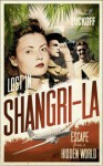 Lost in Shangri-la: Escape from a Hidden World, A True Story - Mitchell Zuckoff