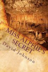 Miss Alphie's Secret - David Johnson