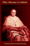 Why I Became a Catholic, or Religio Viatoris - Henry Edward Manning