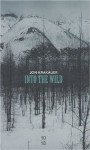 Into the wild: Voyage au bout de la solitude - Jon Krakauer