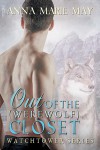 Out of the (Werewolf) Closet - Anna Marie May