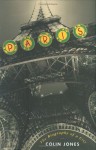 Paris: The Biography of a City - Colin Jones