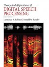 Theory and Applications of Digital Speech Processing - Lawrence Rabiner, Ronald Schafer