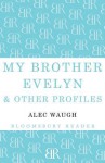 My Brother Evelyn & Other Profiles - Alec Waugh