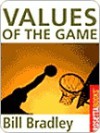 Values of the Game - Bill Bradley